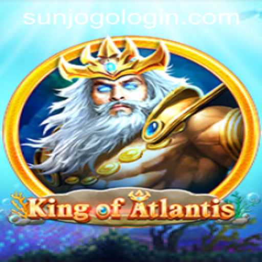 King of Atlantis: Explore the Immersive World of Sunjogo PH Login